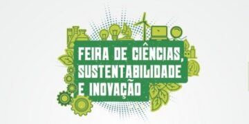 Governo do Estado prorroga inscrições para a Feira de Ciências, Sustentabilidade e Inovação até quarta-feira (15)